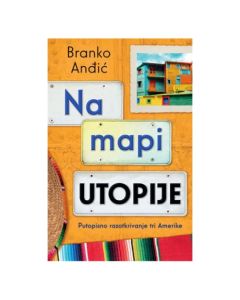 Na mapi utopije Branko AnđićSo cheap