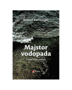 Majstor vodopada: Kratka priča o ubijanju Kristof RansmajerSo cheap