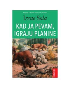 Kad ja pevam, igraju planine Irene SolaSo cheap