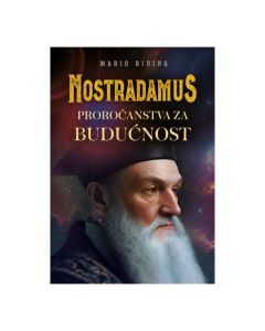 Nostradamus - proročanstva za budućnost Mario RidingSo cheap