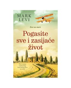 Pogasite sve i zasijaće život Mark LeviSo cheap