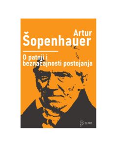 O patnji i beznačajnosti postojanja Artur ŠopenhauerSo cheap