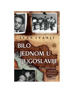 Bilo jednom u Jugoslaviji Ivan IvanjiSo cheap