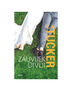 Zauvijek divlji K. A. TuckerSo cheap