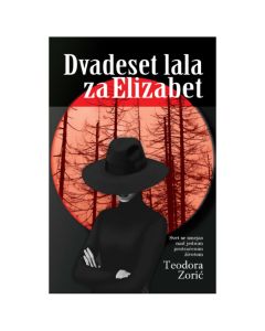 Dvadeset lala za Elizabet Teodora ZorićSo cheap