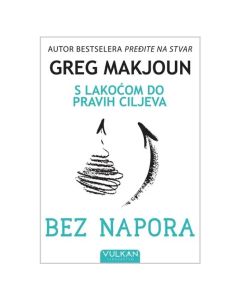 Bez napora: S lakoćom do pravih ciljeva Greg MakjounSo cheap