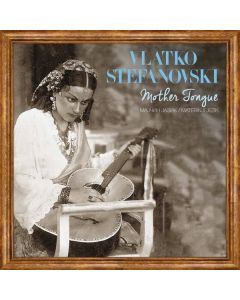 Vlatko Stefanovski - Mother TongueSo cheap